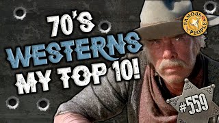70s Westerns, My Top 10