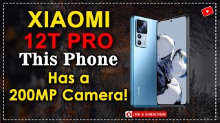 Xiaomi 12T Pro Specs And Details | This Phone Has a 200MP Camera! | Tech Specs