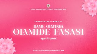 FUNERAL  SERVICE IN HONOUR OF DAME OLAYINKA FASASI || THURSDAY, FEBRUARY 13, 2025