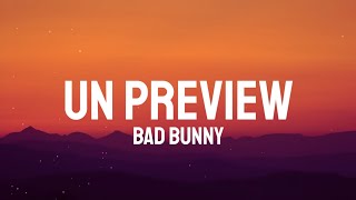 Bad Bunny - UN PREVIEW (Letra/Lyrics)