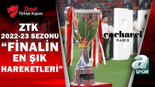 Ziraat Türkiye Kupası 2022-23 Sezonu Cacharel ile Final Maçının En Şık Hareketleri