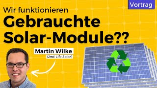 Second-Life für Solarmodule? 🤔 || Vortrag von 2nd Life Solar über recycling bei PV-Module