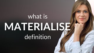 Materialise — what is MATERIALISE definition
