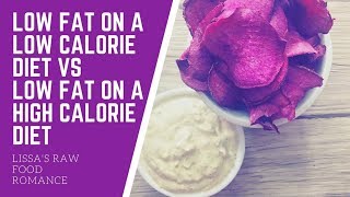 LOW FAT LOW CALORIE VS LOW FAT HIGH CALORIE || RAW FOOD VEGAN