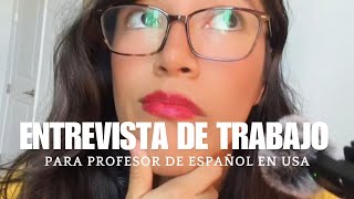 Entrevista de trabajo para profesor de español en USA preguntas típicas