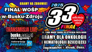 33. FINAL WOSP W Busku-Zdroju - transmisja LIVE