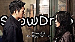 BLACKPINK - 블랙핑크 the happiest girl / SnowDrop edit