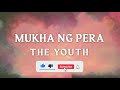 the youth mukha ng pera official lyric video