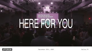 Here For You - UPPERROOM
