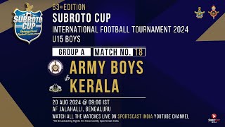 63RD EDITION SUBROTO CUP INT. FOOTBALL TOURNAMENT| U-15 BOYS| ARMY BOYS VS KERALA| AF JALAHALLI