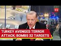 Turkey's Mega Revenge Strikes; 32 PKK Targets Hit Across Iraq & Syria After Ankara Terror Attack