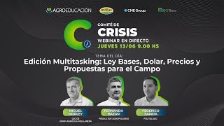Comité de Crisis #217 | Edición Multitasking: Ley Bases, Dolar, Precios y Propuestas para el Campo
