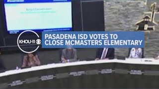 Pasadena ISD votes to close McMasters Elementary
