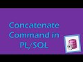 PL/SQL Tutorial 2 (Oracle): Concatenate Command