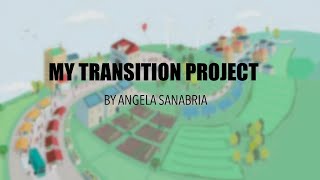 MY TRANSITION PROJECT