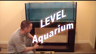 HOW TO: Level an Aquarium