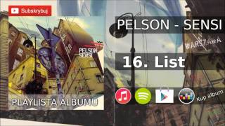 16. PELSON - List (Album: Sensi 2005 r.) (produkcja: DJ Seb)