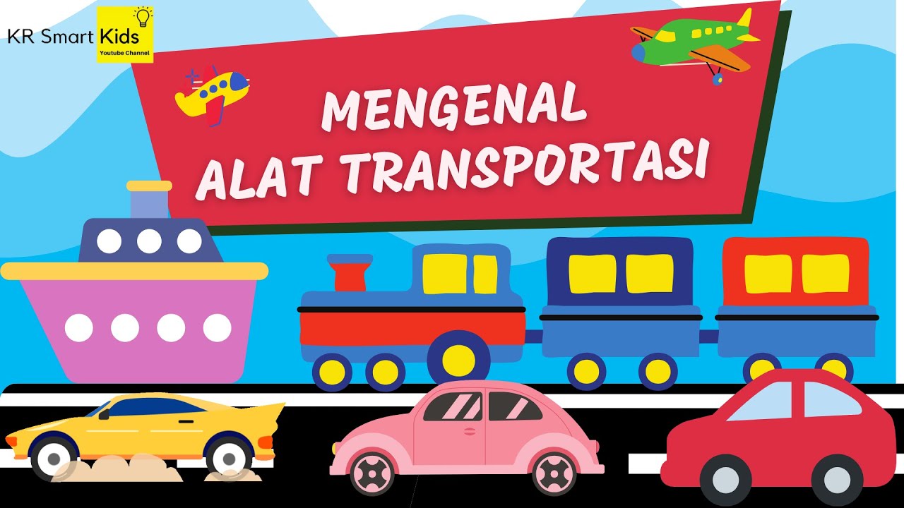 Mengenal Alat Transportasi - YouTube