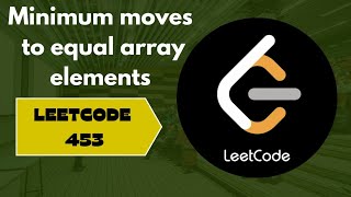 Minimum moves to equals array elements | Leetcode 453