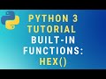 Python 3 hex() built-in function TUTORIAL
