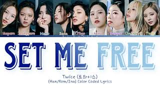 Twice 트와이스  'Set Me Free' (Han/Rom/Ina) Lirik dan Terjemahan Indonesia Color Coded Lyrics