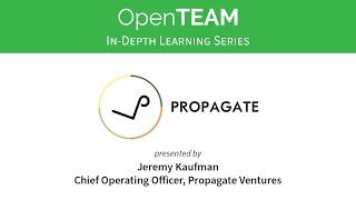 OpenTEAM In-Depth Learning Series - Propagate Ventures