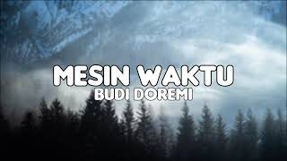 Download Lagu Budi Doremi Mesin Waktu... MP3 Gratis