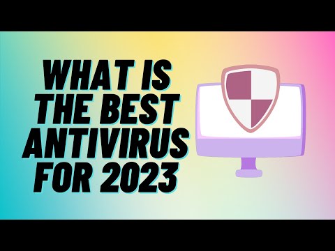 What is The Best Antivirus For 2023