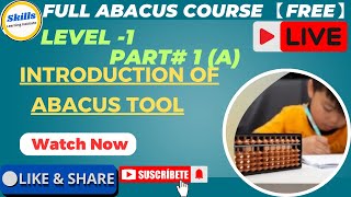 Abacus  Level - 1, Introduction Of Abacus Tool # Part #1(A) \