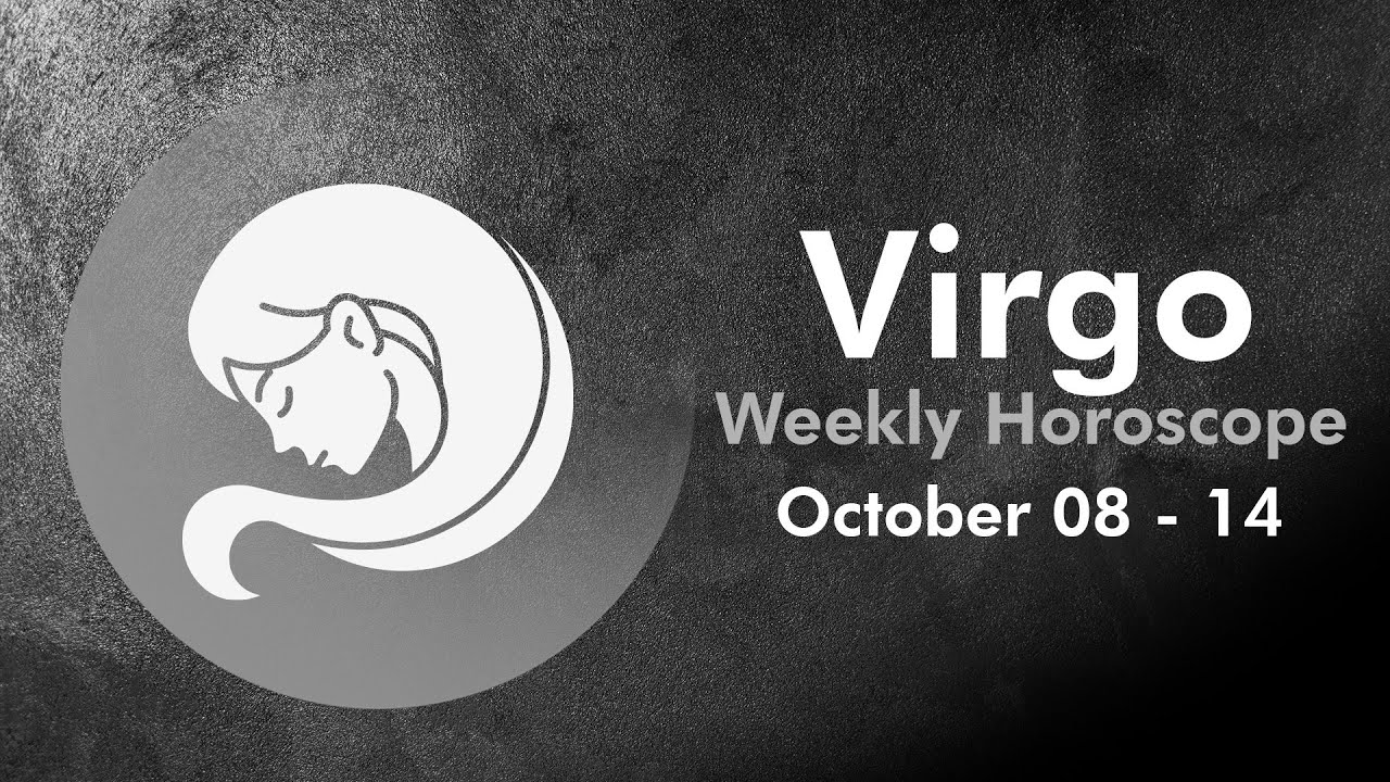 Virgo Weekly Horoscope: October 08 To 14, 2023 - YouTube