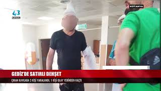 GEDİZ’DE SATIRLI DEHŞET