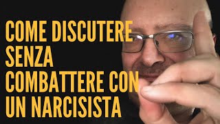 Come Discutere (Ma non Combattere) con un NARCISISTA