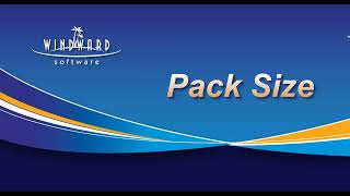 Windward Webinar - Pack Sizes