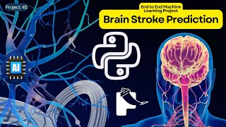 Advance Project : Brain Stroke Prediction Using Machine Learning | Flask | Python