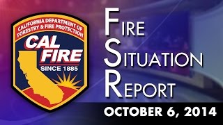 October 6, 2014 - The Fire Situation Report