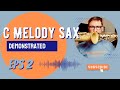 C Melody Sax Demonstrated Episode 2