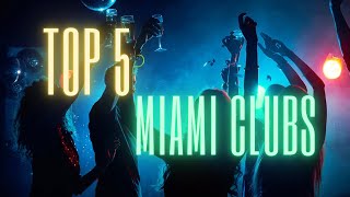 The Best Nightclubs in Miami (Top 5)