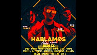 Bad Bunny, Pablo Chill-E, Duki - Hablamos Mañana (Remix) Ft. Daddy Yankee, Kendo Kaponi, Bryant M...