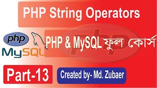 PHP String Operators Tutorial in Bangla | PHP Fundamentals Tutorial (String Operators)| part-13