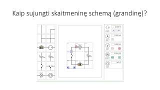 7 kl  Elektros schema. Skaitmeninė priemonė. Fizika - schemų braižymas, grandinių jungimas.