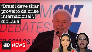 Amanda e Graeml analisam fala de Lula sobre Brasil aproveitar crise internacional