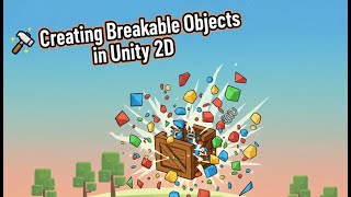 Creating Breakable Objects in Unity2D | Unity Tutorial