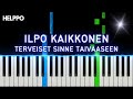 Ilpo Kaikkonen - Terveiset sinne taivaaseen | Helppo Piano Tutorial (alkuperäinen sävellaji)