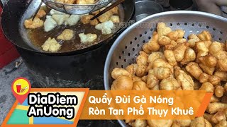 Quẩy Đùi Gà Nóng Ròn Tan Phố Thụy Khuê | Địa điểm ăn uống