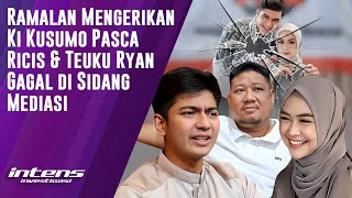 Ramalan Ki Kusumo Pasca Ricis menangis di Sidang Mediasi | Intens Investigasi | Eps 3465