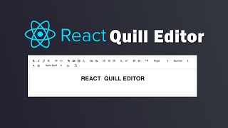 ReactJS Quill Rich Text Editor