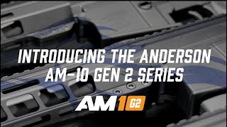 Introducing the Anderson AM-10 GEN 2 Series.