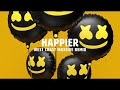 Marshmello HAPPIER WEST COAST MASSIVE REMIX