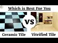 best tile for house ceramic tile vs vitrified tile सबसे मजबूत टाइल्स कौनसी है