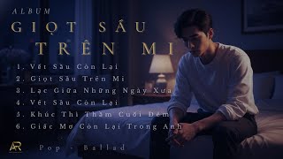 GIỌT SẦU TRÊN MI | Album Pop Ballad Buồn | Nhạc Tình Nghe Đêm | Hải Hưng  | Nhạc AI 2026